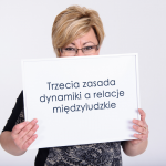 Trzecia zasada dynamiki a relacje międzyludzkie, czyli zachowanie za zachowanie