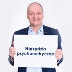 Narzędzia psychometryczne – Święty Graal rozwoju osobistego czy etykietowanie ludzi?
