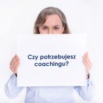 Czy potrzebujesz coachingu?