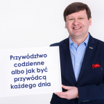 Przywództwo codzienne albo jak być przywódcą każdego dnia
