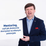 Mentoring, czyli jak skutecznie skorzystać na własnym potencjale